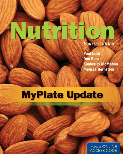 Nutrition, Fourth Edition: Myplate Update  4th 2013 (Revised) 9781449675226 Front Cover