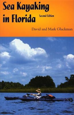 Sea Kayaking in Florida  2nd 2004 (Revised) 9781561643226 Front Cover