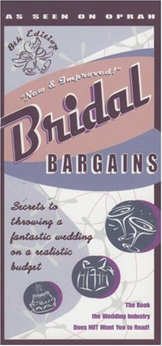 Bridal Bargains Secrets to Throwing a Fantastic Wedding on a Realistic Budget 8th 9781889392226 Front Cover