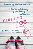 Finding Zoe A Deaf Woman's Story of Identity, Love, and Adoption  2014 9781940363226 Front Cover