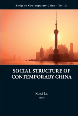 Social Structure of Contemporary China   2012 9789814383226 Front Cover
