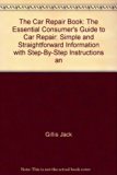 Car Repair Book : The Essential Consumer's Guide to Car Repair N/A 9780062715227 Front Cover