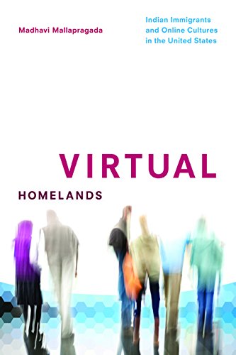 Virtual Homelands Indian Immigrants and Online Cultures in the United States  2014 9780252080227 Front Cover