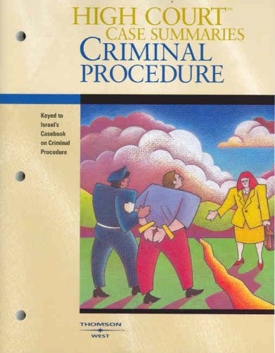 Criminal Procedure Keyed to Israel, Kamisar, Lafave and King's Casebook on Criminal Procedure 2005th 2006 (Revised) 9780314166227 Front Cover