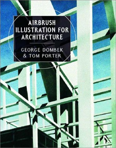 Airbrush Illustration for Architecture   2003 9780393730227 Front Cover