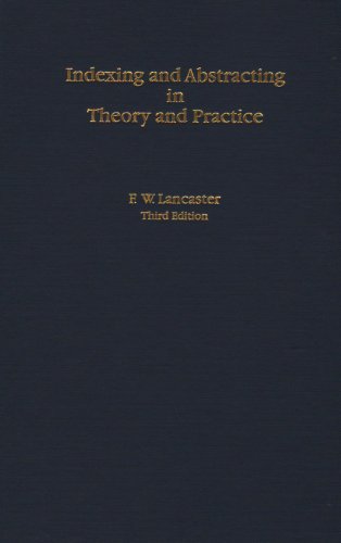 Indexing & Abstracting in Theory & Practice 3rd 2003 9780878451227 Front Cover