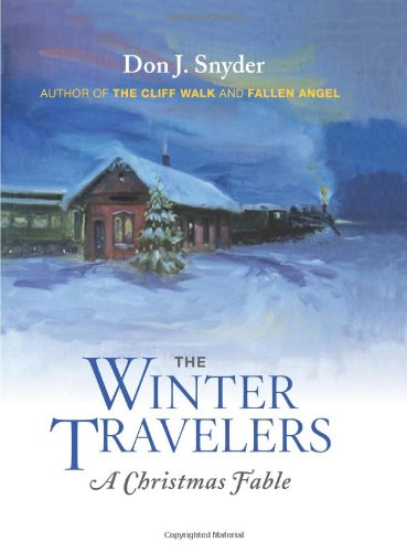 Winter Travelers A Christmas Fable  2011 9780892729227 Front Cover