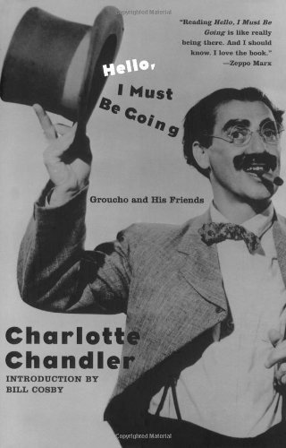 Hello, I Must Be Going Groucho and His Friends N/A 9781416544227 Front Cover