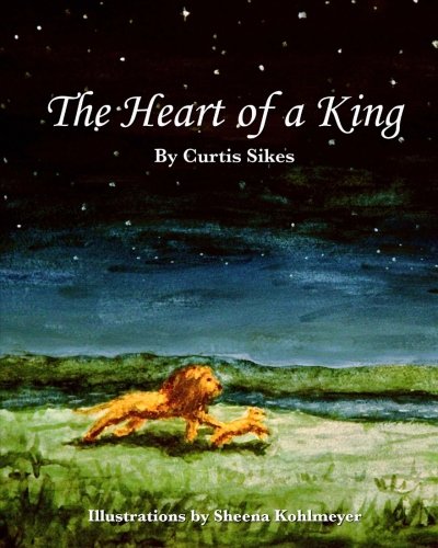 Heart of a King  N/A 9781463780227 Front Cover