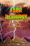 Lost Technology Part One: Who Were They?! N/A 9781475149227 Front Cover