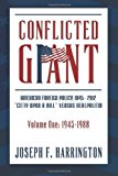 Conflicted Giant American Foreign Policy 1945-2012 a Citty upon a Hill Versus Realpolitik Volume I: 1945-1988 N/A 9781492838227 Front Cover
