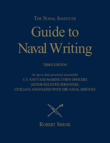 Naval Institute Guide to Naval Writing  3rd 2011 9781591148227 Front Cover