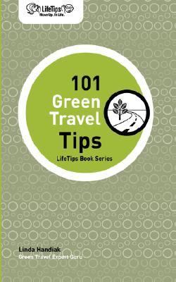 LifeTips 101 Green Travel Tips N/A 9781602750227 Front Cover