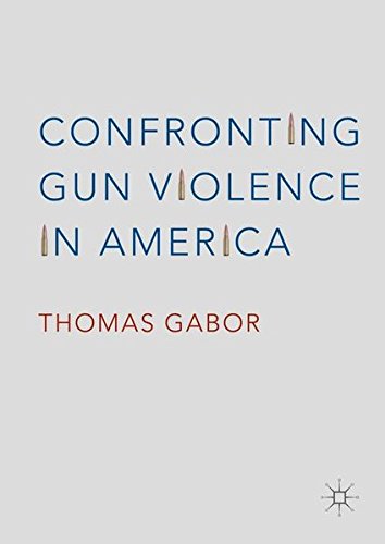 Confronting Gun Violence in America:   2016 9783319337227 Front Cover