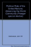 Political Role of the United Nations Advancing the World Community  1981 9780030603228 Front Cover