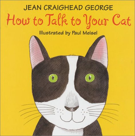 How to Talk to Your Cat  N/A 9780060006228 Front Cover