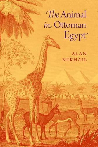 Animal in Ottoman Egypt   2017 9780190655228 Front Cover