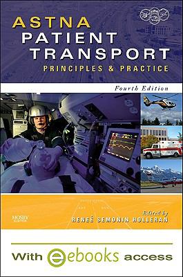 ASTNA Patient Transport Principles and Practice 4th 2010 9780323066228 Front Cover