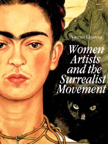 Women Artists and the Surrealist Movement   1991 (Reprint) 9780500276228 Front Cover