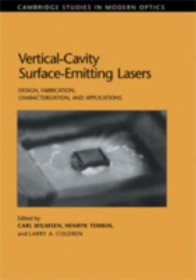 Vertical-Cavity Surface-Emitting Lasers Design, Fabrication, Characterization, and Applications  1999 9780521590228 Front Cover