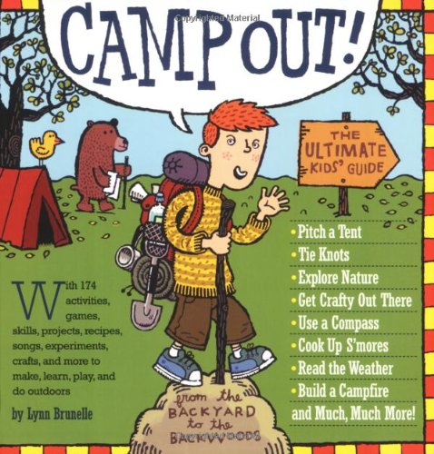 Camp Out! The Ultimate Kids' Guide  2007 9780761141228 Front Cover