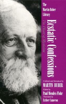 Ecstatic Confessions The Heart of Mysticism  1996 (Reprint) 9780815604228 Front Cover