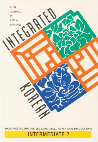 Integrated Korean Intermediate 2, First Edition  2001 9780824824228 Front Cover