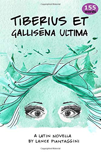 Tiberius et Gallisena Ultima A Latin Novella N/A 9781090239228 Front Cover