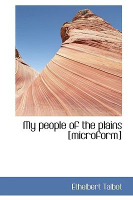 My People of the Plains [Microform] N/A 9781113606228 Front Cover