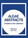 Algae Abstracts A Guide to the Literature, 1970-1972  1973 9781475704228 Front Cover