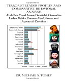 Terrorist Leader Profiles and Comparative Behavioral Analysis Abdullaah Yusuf Azzam, Abdelmalek Droukdel, Osama Bin Laden, Dokku Umarov Abu Uthman and Ayman Al-Zawahiri N/A 9781493540228 Front Cover