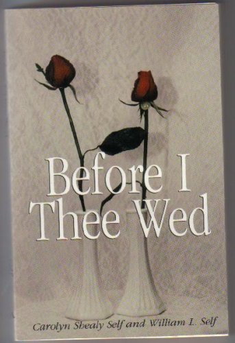 Before I Thee Wed  1998 9781578470228 Front Cover