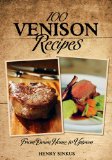 100 Venison Recipes   2009 9781607550228 Front Cover