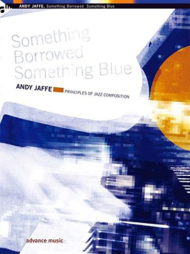 Something Borrowed Something Blue Principles of Jazz Composition  2016 9783892211228 Front Cover
