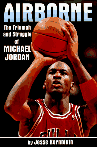 Airborne The Triumph and Struggle of Michael Jordan  1995 9780027509229 Front Cover