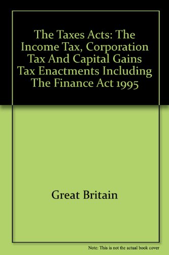 Taxes Acts Income, Corporation and Capital Gains Tax 1995  1995 9780116414229 Front Cover