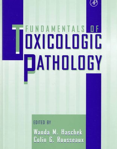 Fundamentals of Toxicologic Pathology  2nd 1998 9780123302229 Front Cover