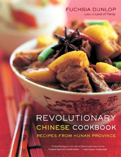 Revolutionary Chinese Cookbook Recipes from Hunan Province N/A 9780393062229 Front Cover