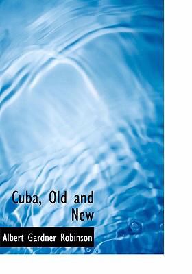 Cuba, Old and New   2008 9780554304229 Front Cover