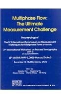 Multiphase Flow - The Ultimate Measurement Challenge Proceedings of the 5th International Symposium on Measurement Techniques for Multiphase Flows and 2nd International Workshop on Process Tomography  2007 9780735404229 Front Cover