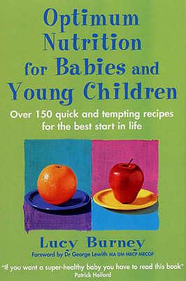 Optimum Nutrition for Babies and Young Children  2005 9780749926229 Front Cover