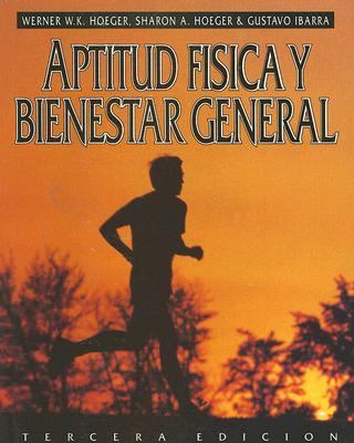 Aptitud Fisica y Bienestar General 3rd 2003 9780895823229 Front Cover