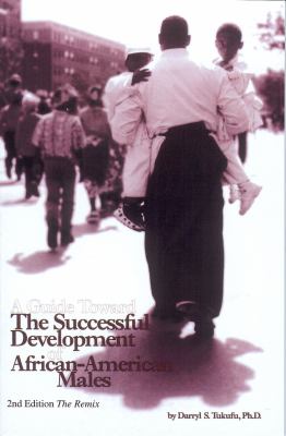 Guide Toward the Successful Development of African-American Males The Remix 2nd 9780966215229 Front Cover