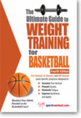 Ultimate Guide to Weight Training for Basketball N/A 9780972410229 Front Cover