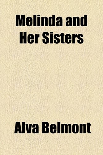 Melinda and Her Sisters  2010 9781154538229 Front Cover