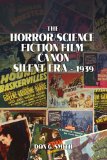 Horror/Science Fiction Film Canon Silent Era - 1939 N/A 9781441542229 Front Cover