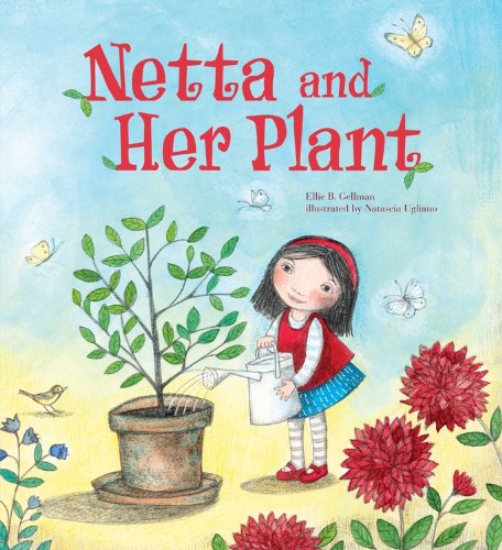 Netta and Her Plant:   2014 9781467704229 Front Cover