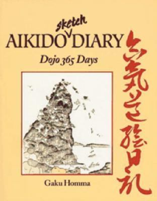 Aikido Sketch Diary Dojo 365 Days  1994 9781883319229 Front Cover