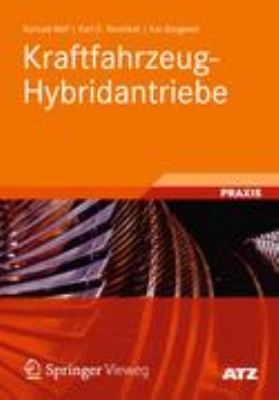 Kraftfahrzeug-hybridantriebe: Grundlagen, Komponenten, Systeme, Anwendungen  2013 9783834807229 Front Cover