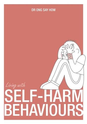 Living with Self-Harm Behaviour  2nd 2015 9789814634229 Front Cover
